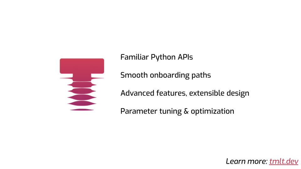 A slide with a big Tumult Labs logo with four lines of text next to it:
"Familiar Python APIs", "Smooth onboarding paths", "Advanced features,
extensible design", "Parameter tuning and optimization". On the bottom right,
additional text reads "Learn more: tmlt.dev".